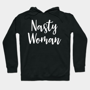 Nasty Woman Hoodie